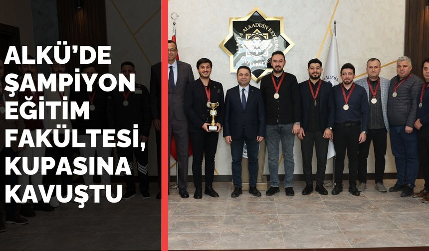 Alkü’de Şampiyon Eğitim Fakültesi Kupasına Kavuştu