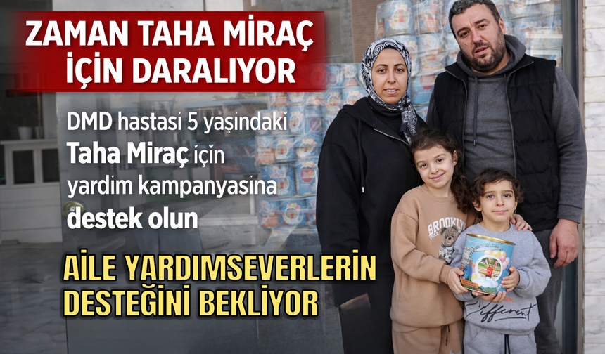 Alanya’lı DMD Hastası Minik Taha Miraç İçin Zaman Daralıyor: Aile Hayırseverlerin Desteğini Bekliyor