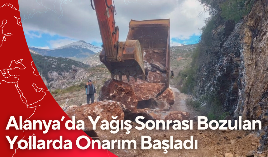 Alanya’da Yağış Sonrası Bozulan Yollarda Onarım Başladı