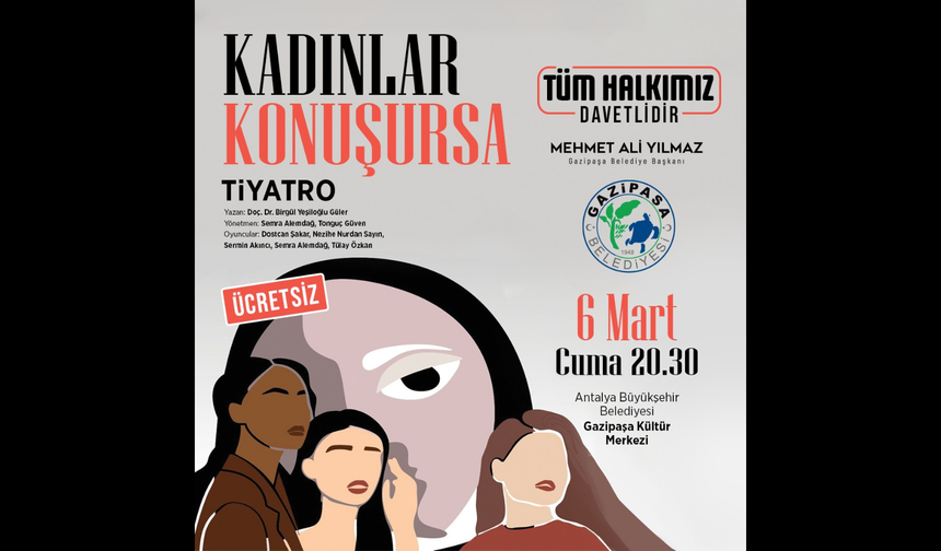 Gazipaşa’da Kadınların Hikâyeleri Sahnede: 6 Mart’ta Gösterim