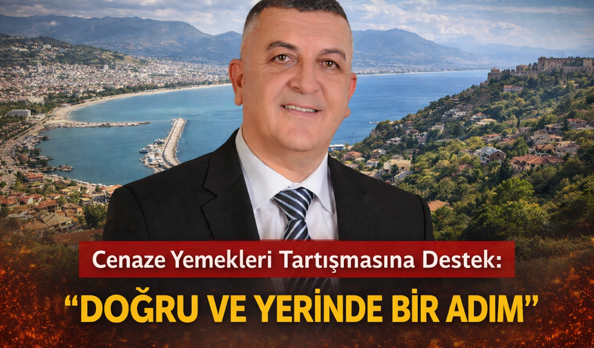 Cenaze Yemekleri Tartışmasına Destek: “Doğru ve Yerinde Bir Adım”