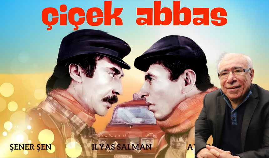 Yeşilçam’ın Çiçek Abbas’ı Usta Oyuncu Alanya’ya Geliyor