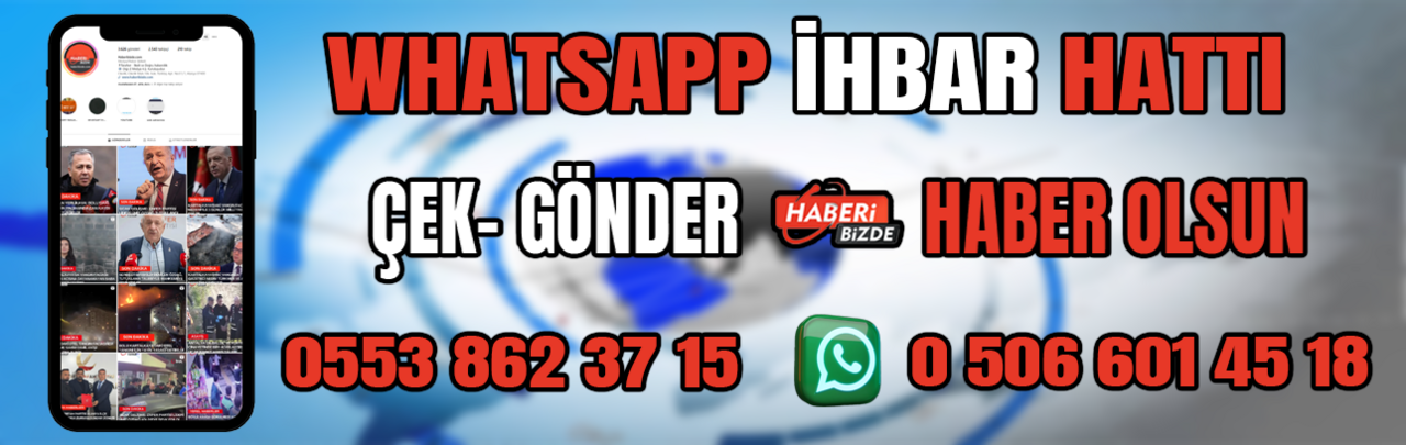 HABERİBİZDE.COM WHATSAPP İHBAR HATTI
