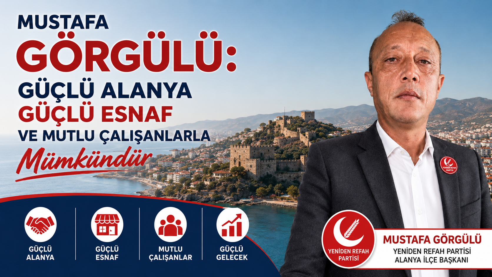 Görgülü: Güçlü Alanya Güçlü Esnaf Ve Mutlu Çalışanlarla Mümkündür